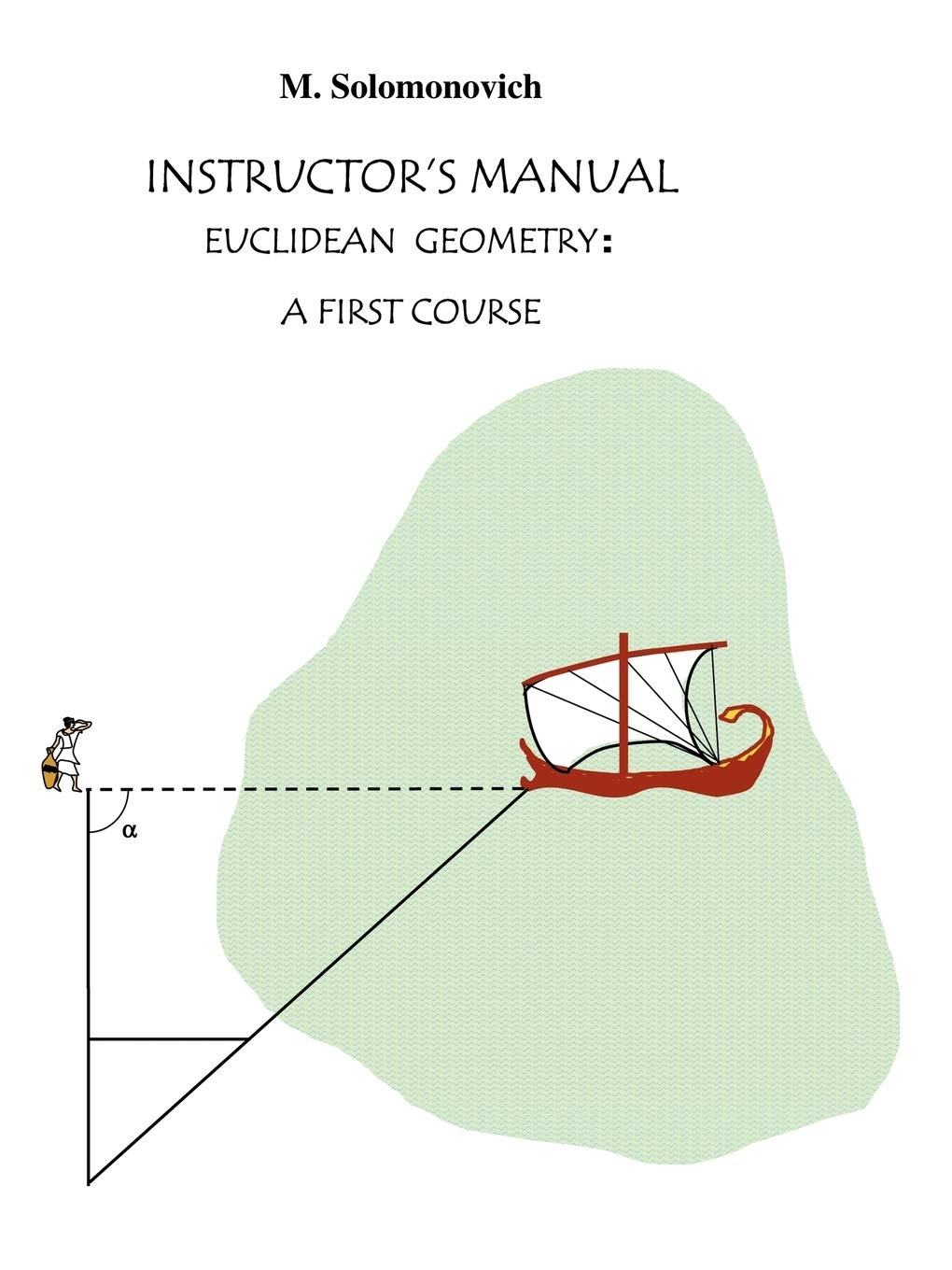Instructors Manual to Euclidean Geometry