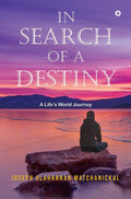 In Search Of A Destiny: A LifeS World Journey