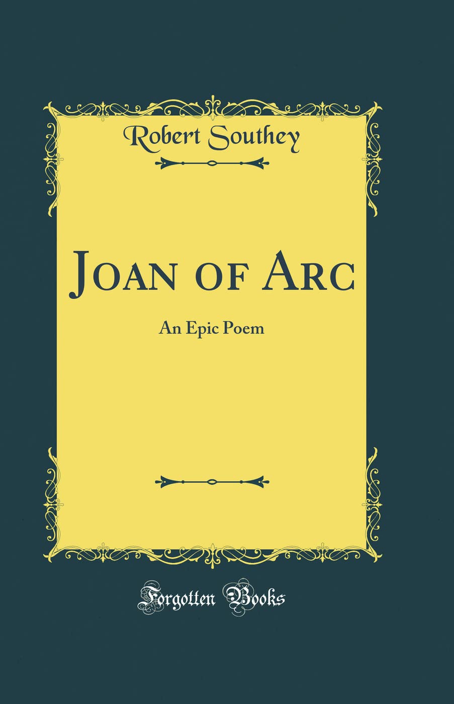 Joan of Arc: An Epic Poem (Classic Reprint)