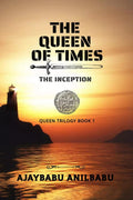 THE QUEEN OF TIMES : THE INCEPTION