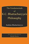 Fundamentals of K.C. Bhattachary s Philosophy