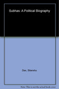 Subhas: A Political Biography