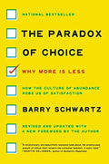 The Paradox of Choice: Why More Is Less, Revised Edition  How to Escape Decision Fatigue and Boost Satisfaction with Behavioral