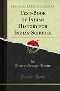 TextBook of Indian History for Indian Schools (Classic Reprint)
