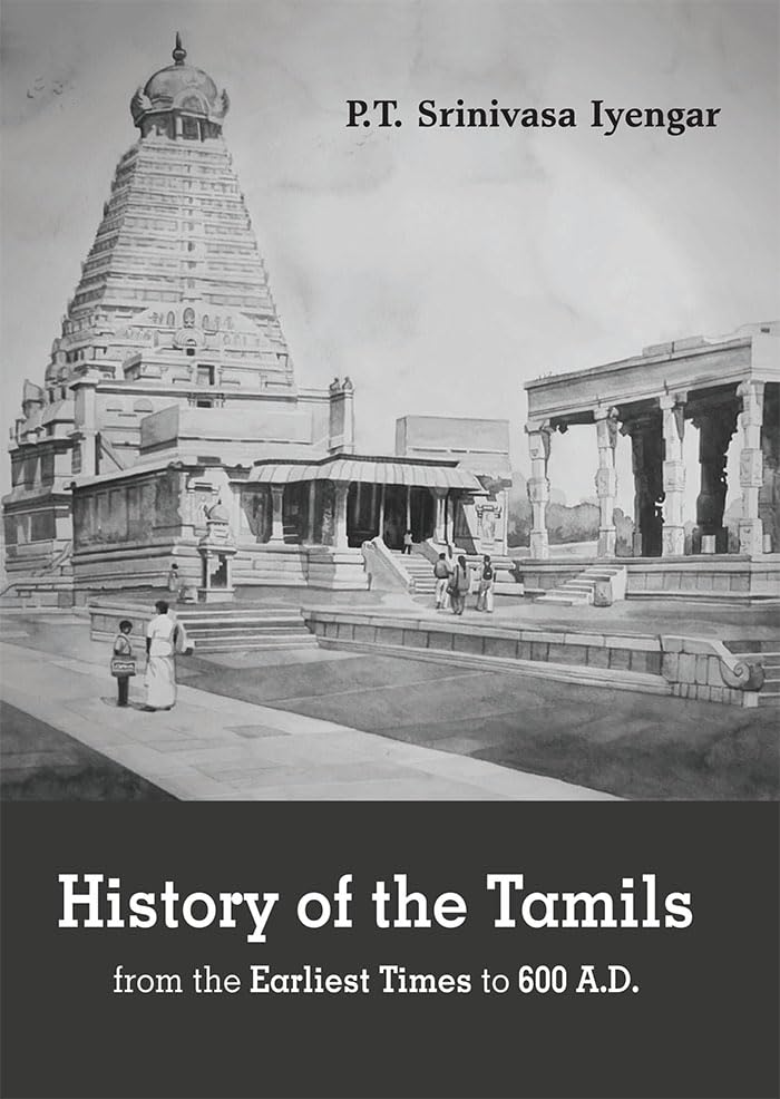 HISTORY OF THE TAMILS from the Earliest Times to 600 A.D.