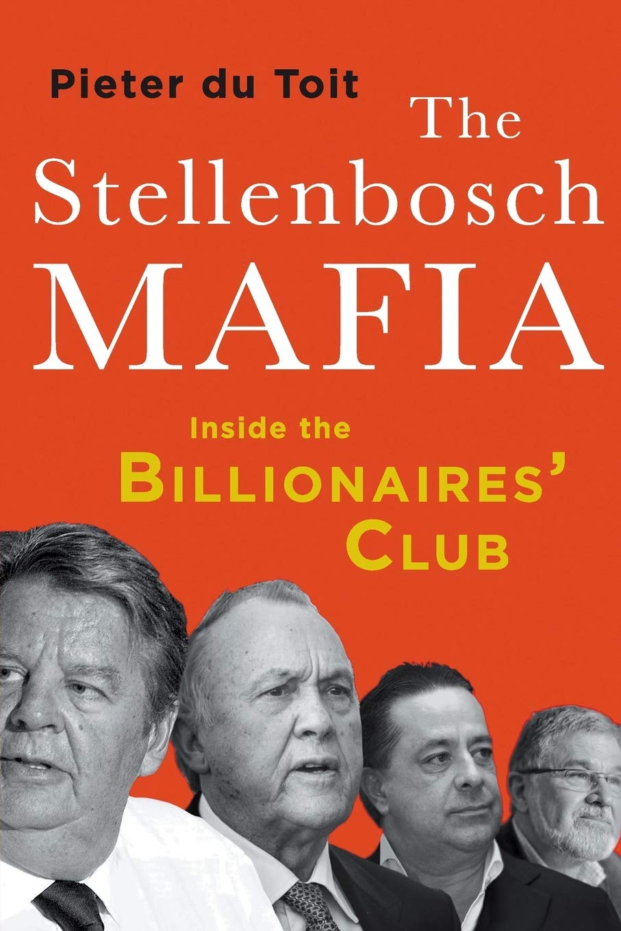 The Stellenbosch Mafia: Inside the Billionaires Club