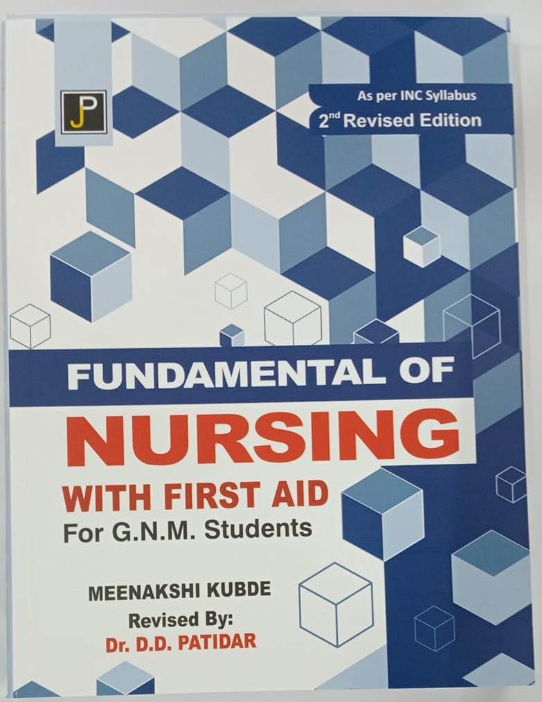 Fundamentals Of Nursing With First Aid For G.N.M. (Gnm) Students | 2Nd Revised Edition | As Per Inc Syllabus