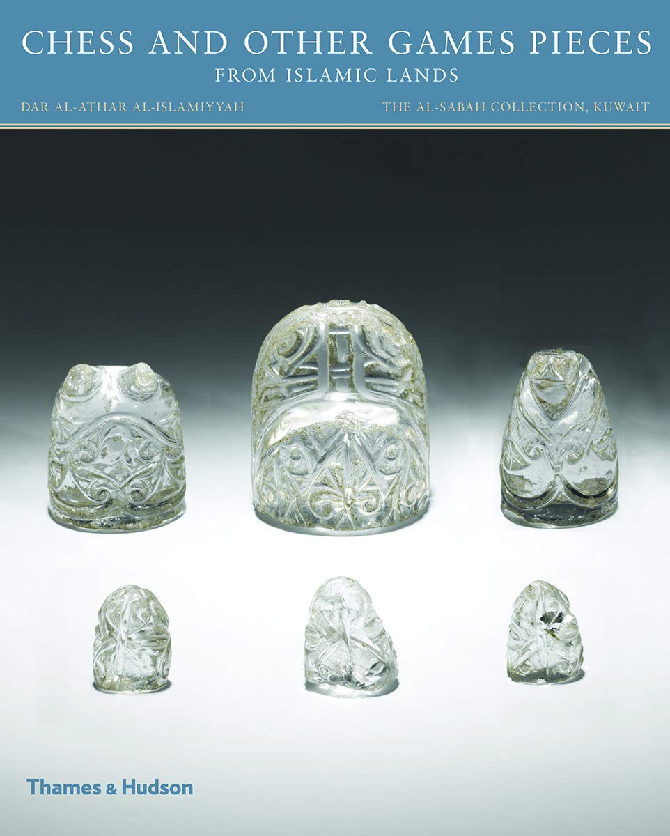 Chess and Other Games Pieces from Islamic Lands (The alSabah Collection)