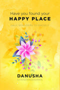 Have You Found Your Happy Place : Daily Reminders To Oneself