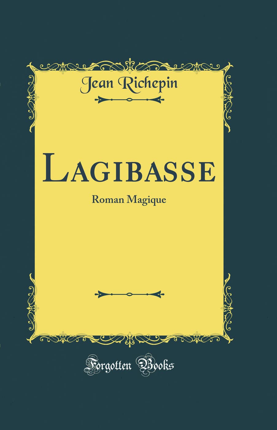 Lagibasse: Roman Magique (Classic Reprint)