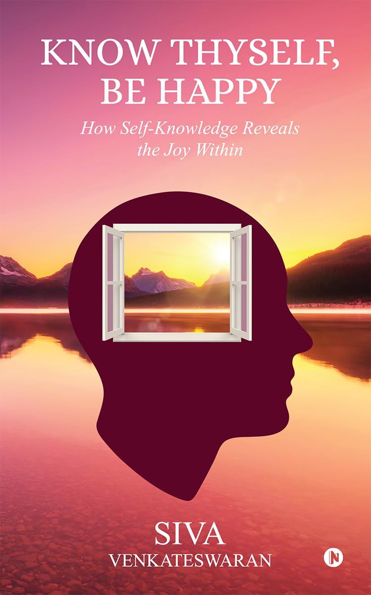 Know Thyself, Be Happy: How SelfKnowledge Reveals The Joy Within