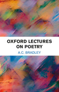 Oxford Lectures On Poetry