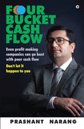 Four Bucket Cash Flow : Even Profit Making Companies Can Go Bust With Poor Cash Flow, DonT Let It Happen To You