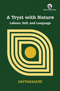 A Tryst with Nature: Labour, Self, and Language