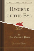 Hygiene of the Eye (Classic Reprint)