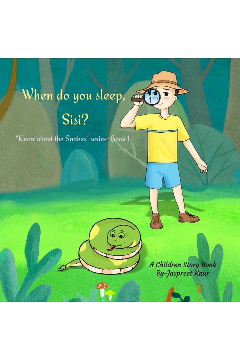 When do you sleep, Sisi? : Know about the snakes series Book 1