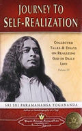 Journey To SelfRealization: Collected Talks And Essays On Realizing God In Daily Life: 3