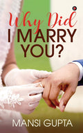 Why Did I Marry You?