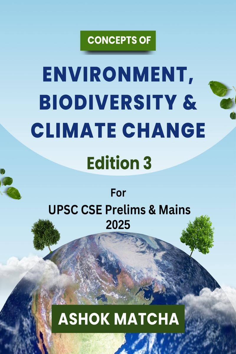 Concepts of Environment, Biodiversity & Climate Change: For UPSC & State PSCs
