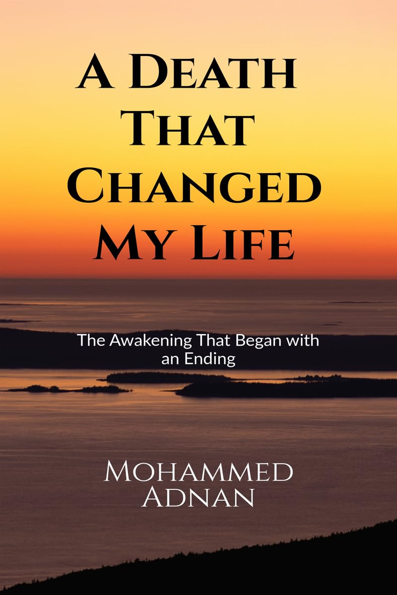 A Death That Changed My Life: The Awakening That Began with an Ending