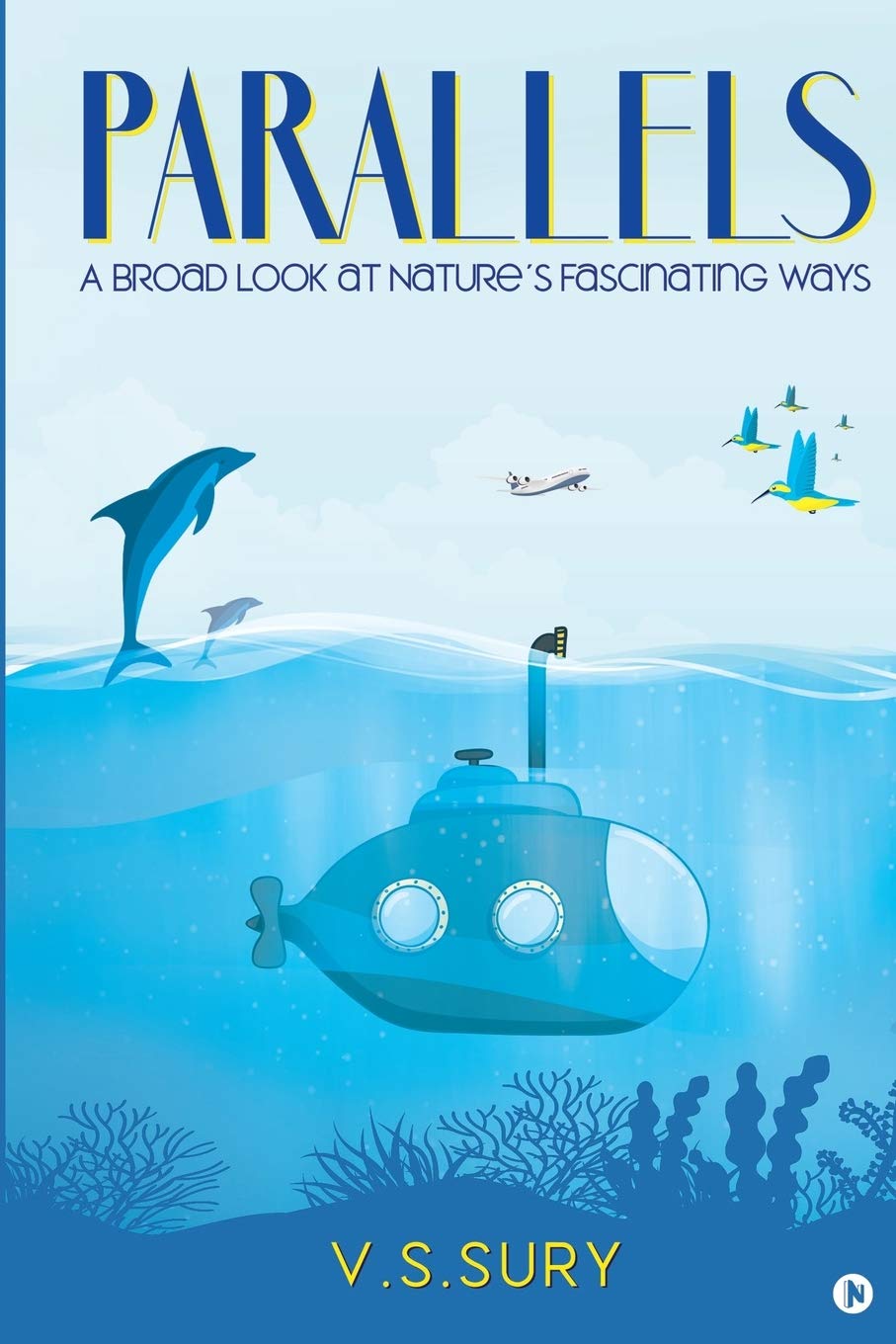 Parallels : A Broad Look At NatureS Fascinating Ways