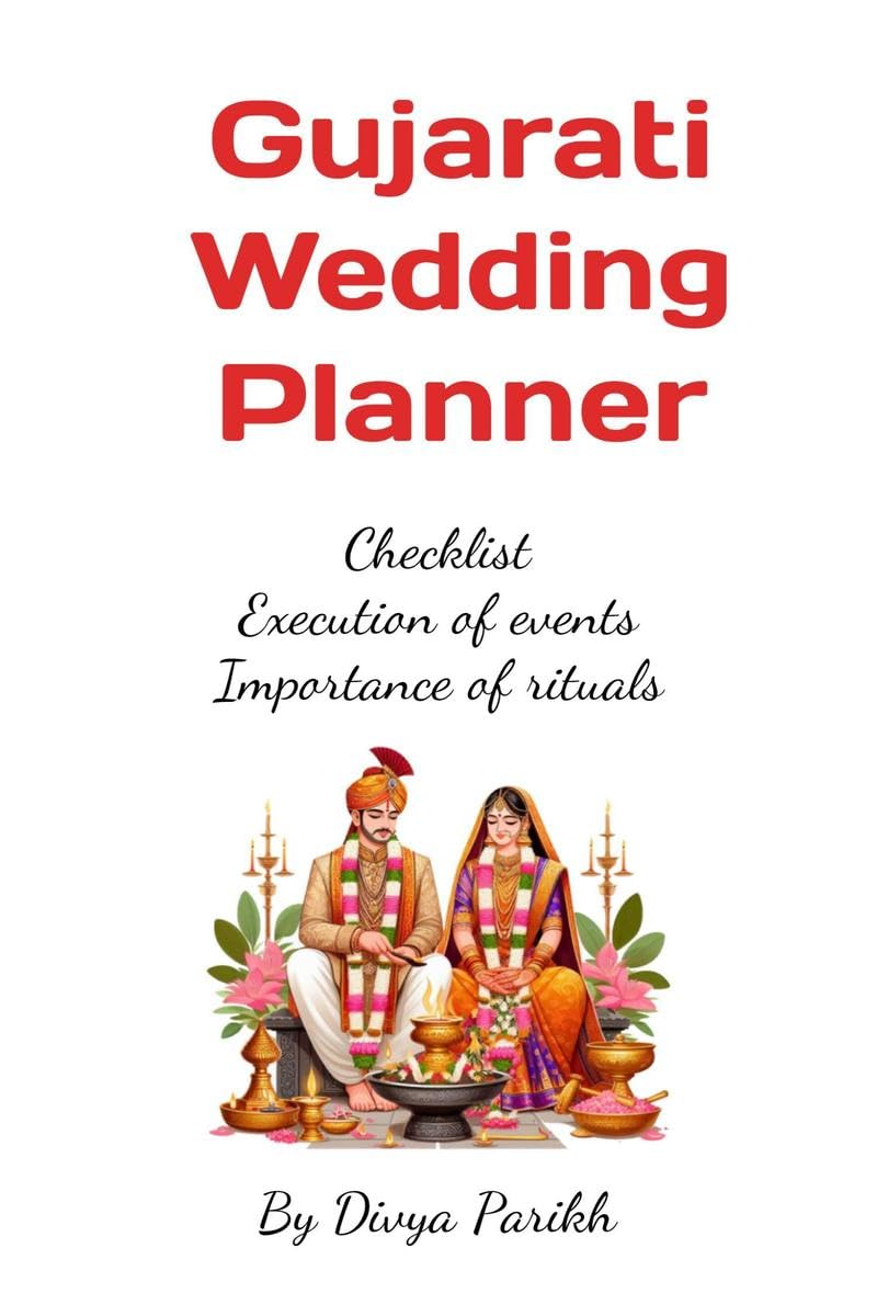 Gujarati Wedding Planner : Checklist , Execution of events, importance of rituals