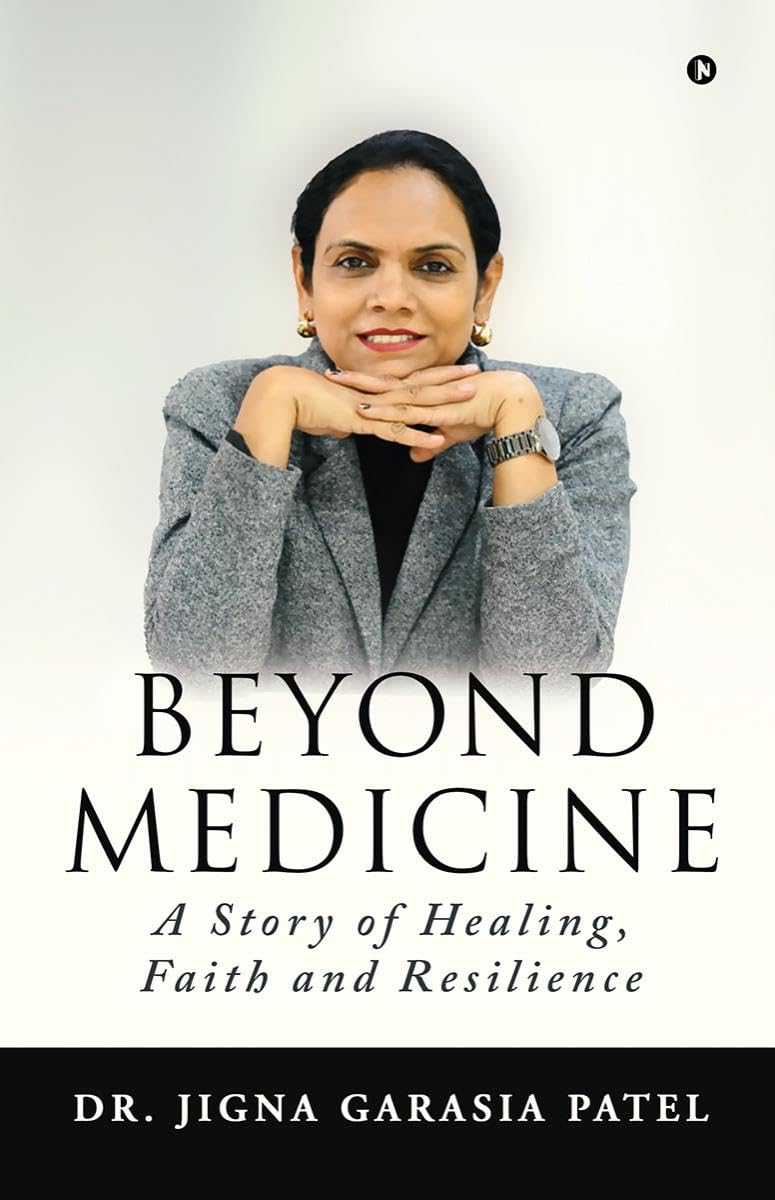Beyond Medicine : A Story of Healing, Faith and Resilience