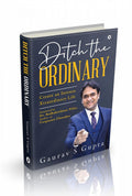 Ditch the Ordinary : Create an Intense Xtraordinary Life