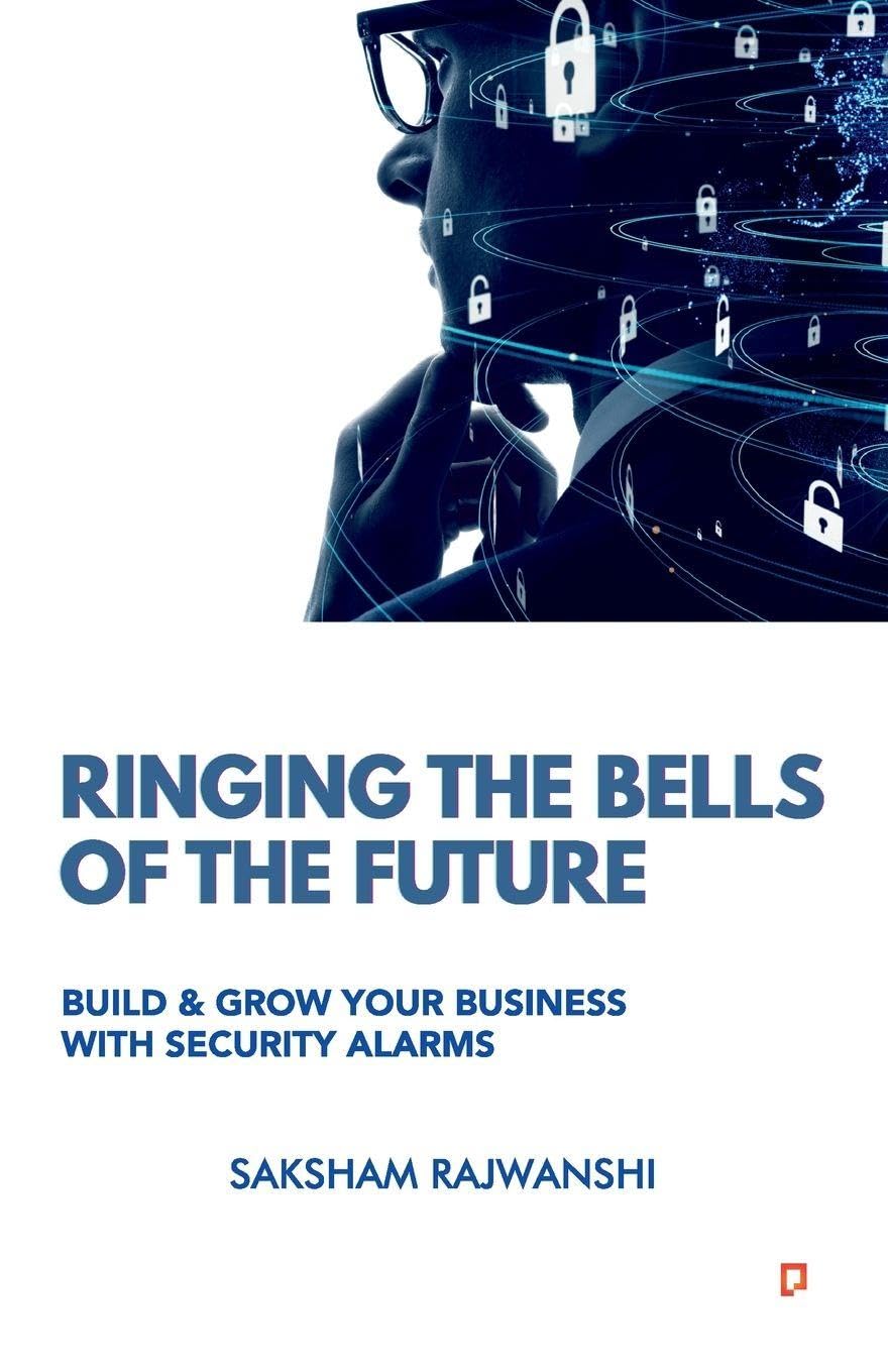 Ringing The Bells Of The Future: Harness The Power Of Security Alarms Business in Future India