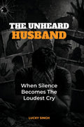 THE UNHEARD HUSBAND: When Silence Becomes The Loudest Cry