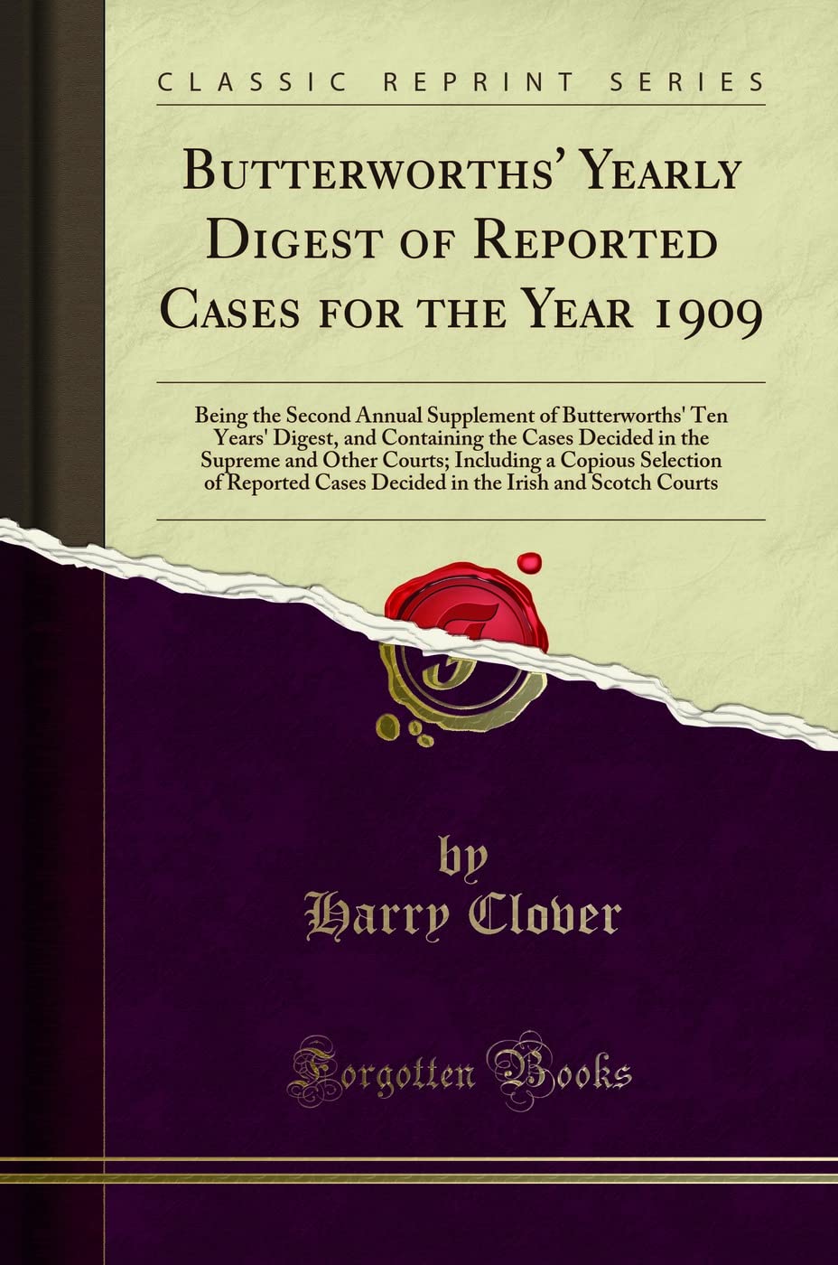 Butterworths Yearly Digest of Reported Cases for the Year 1909: Being the Second Annual Supplement of Butterworths Ten Years