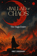 A Ballad of Chaos: The Saga Entire