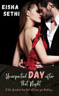 Unexpected Day after that night : A Tale of Modern Love that will leave you Thinking...