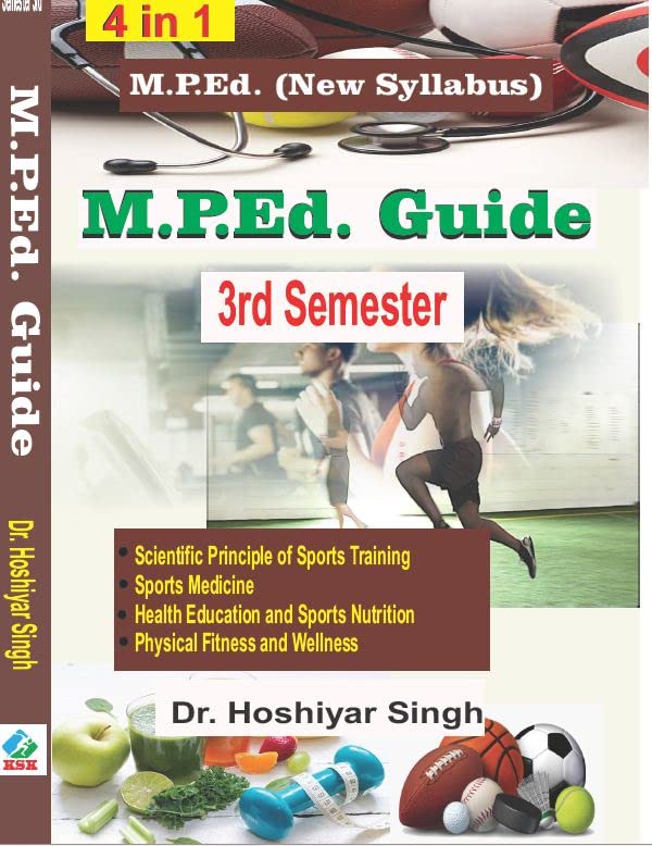 M.P.Ed. Guide  Semester 3Rd (Scientific Principle Of Sports Training, Sports Medicine,Health Education And Sports Nutrition, Ph