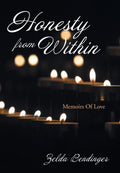 Honesty From Within: Memoirs Of Love