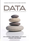 Data Modeling for the Business: A Handbook for Aligning the Business with IT using HighLevel Data Models (Take It with You Guid