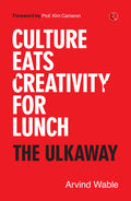 Culture Eats Creativity for Lunch: The Ulkaway