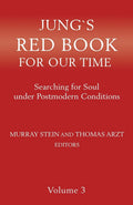 Jungs Red Book for Our Time: Searching for Soul Under Postmodern Conditions Volume 3