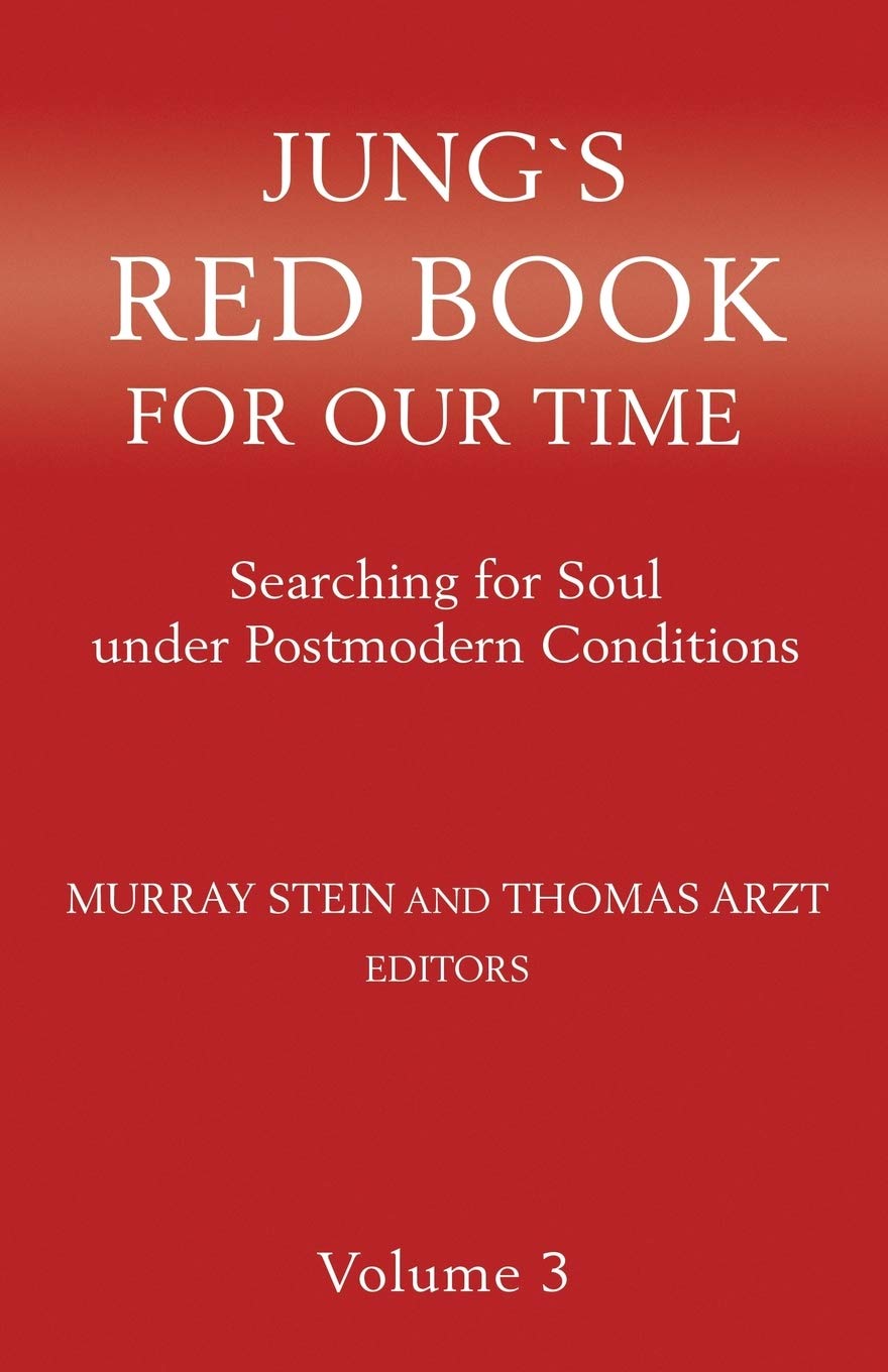 Jungs Red Book for Our Time: Searching for Soul Under Postmodern Conditions Volume 3
