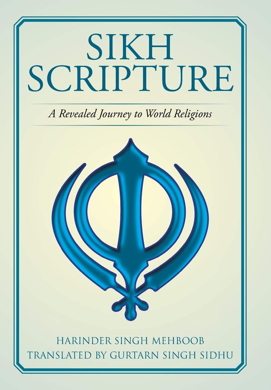 Sikh Scripture: A Revealed Journey to World Religions