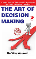 The Art of Decision Making [Paperback] Dr. Vijay Agrawal [Paperback] Dr. Vijay Agrawal