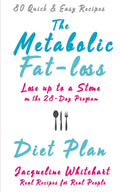 The Metabolic Fatloss Diet Plan: Lose up to a Stone on the 28Day Program
