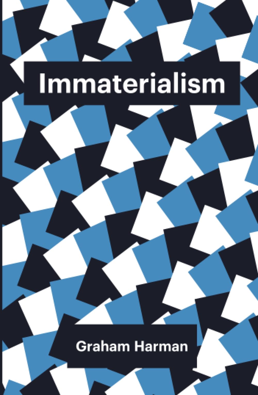 Immaterialism: Objects and Social Theory (Theory Redux)