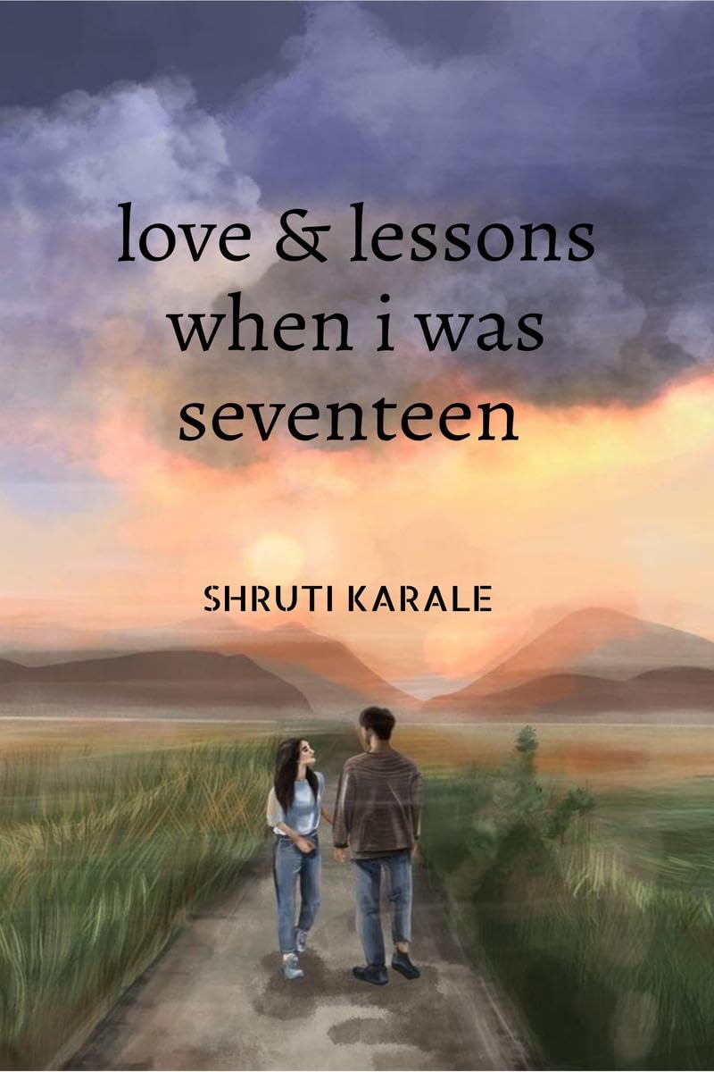 Love & lessons when i was seventeen
