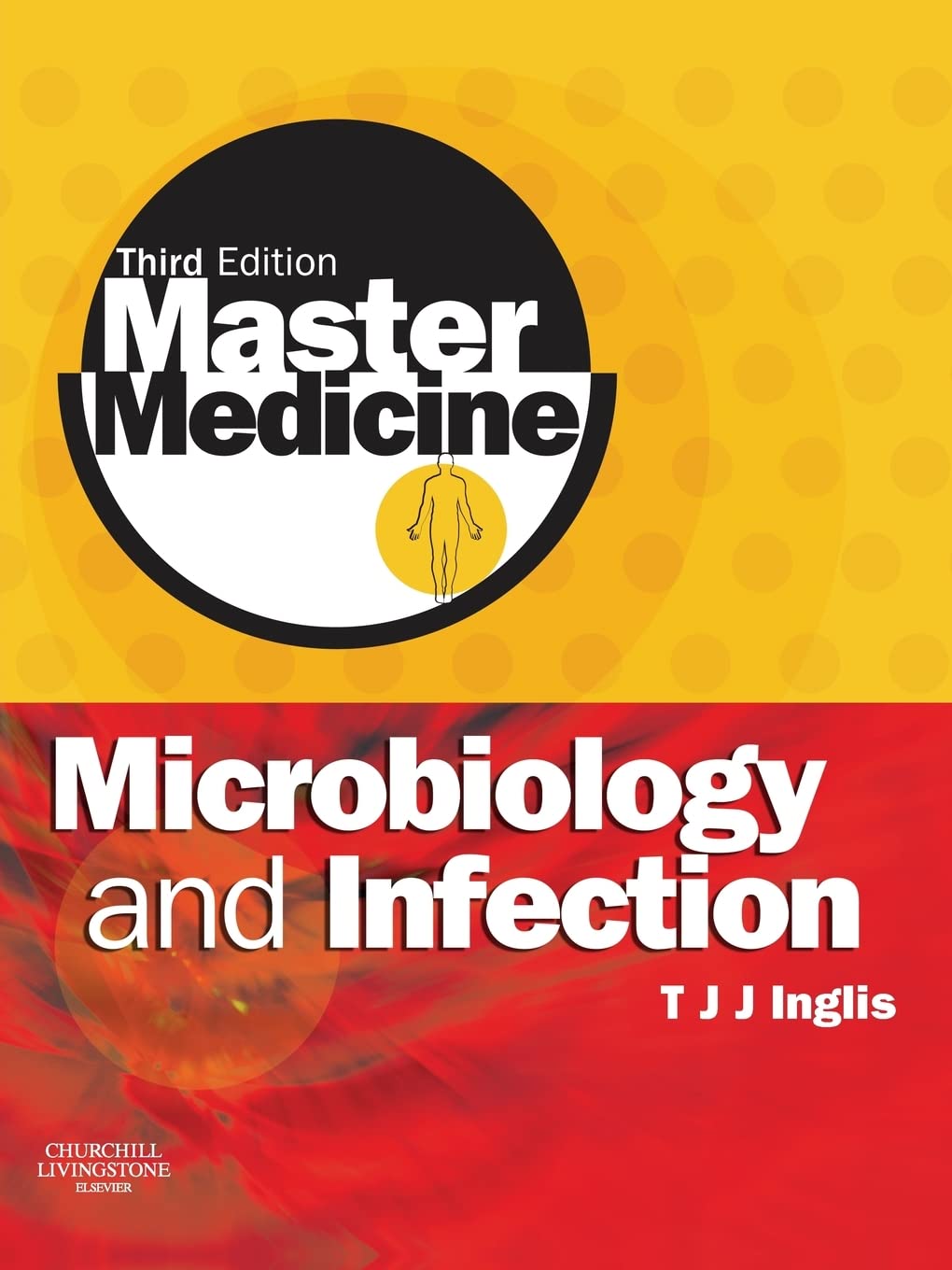 Master Medicine: Microbiology and Infection: A clinicallyorientated core text with selfassessment