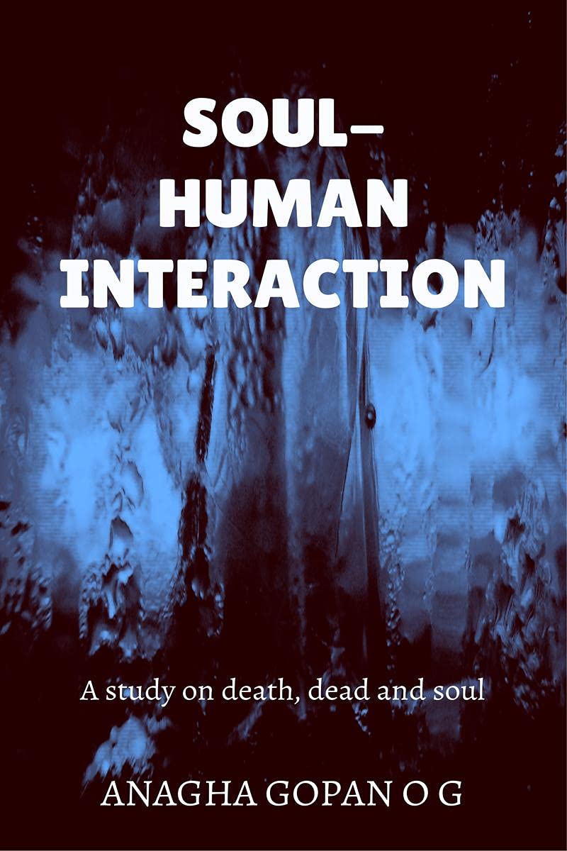 Soul  Human Interaction : A Study On Dead, Death And Soul