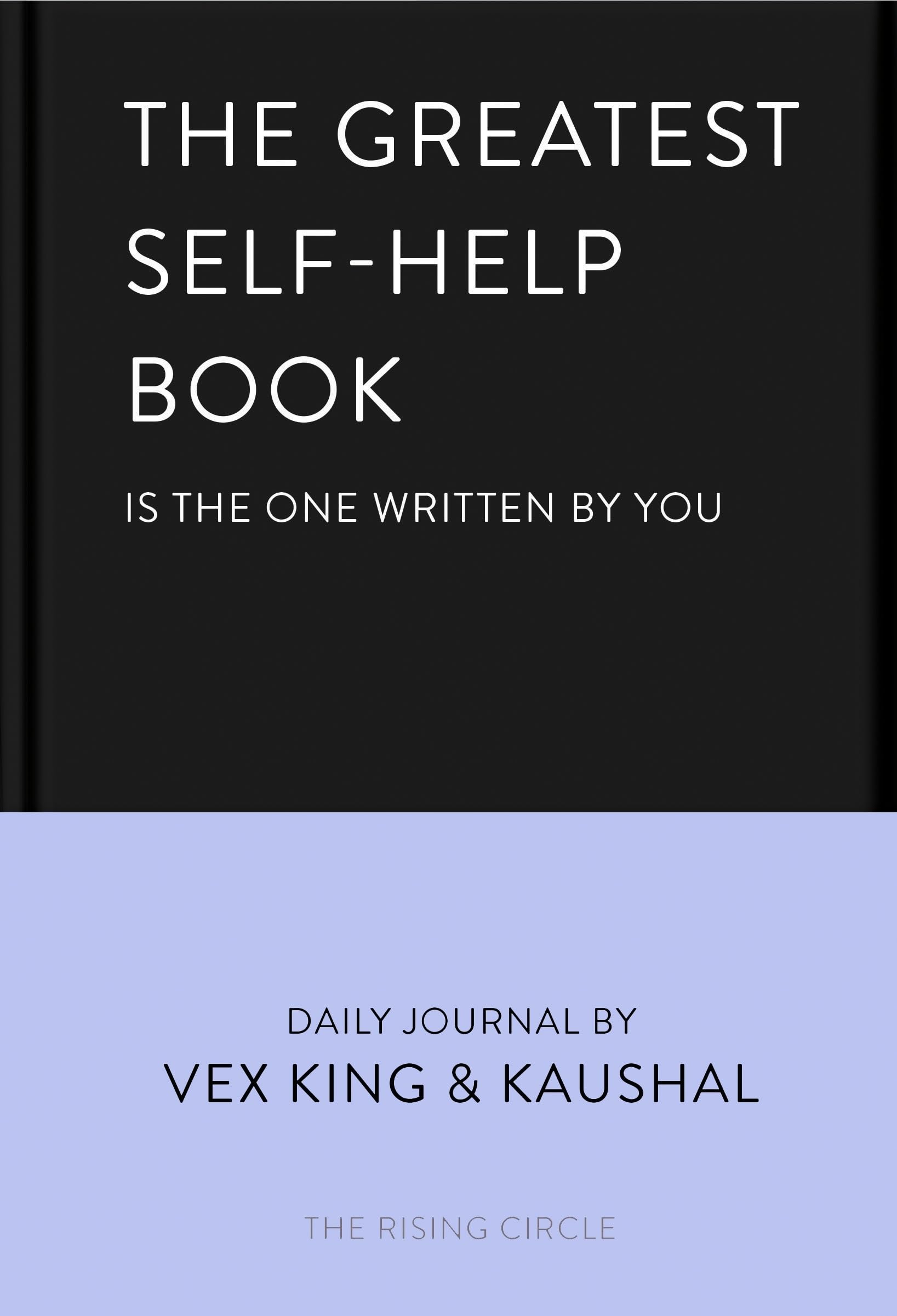 The Greatest SelfHelp Book (is the one written by you): A Daily Journal for Gratitude, Happiness, Reflection and SelfLove