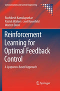 Reinforcement Learning for Optimal Feedback Control: A LyapunovBased Approach (Communications and Control Engineering)
