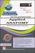 Refreshers Smart Nurses Series APPLIED ANATOMYSolved Question Bank for B.Sc. Nursing 1st Semester Complete Study Materia