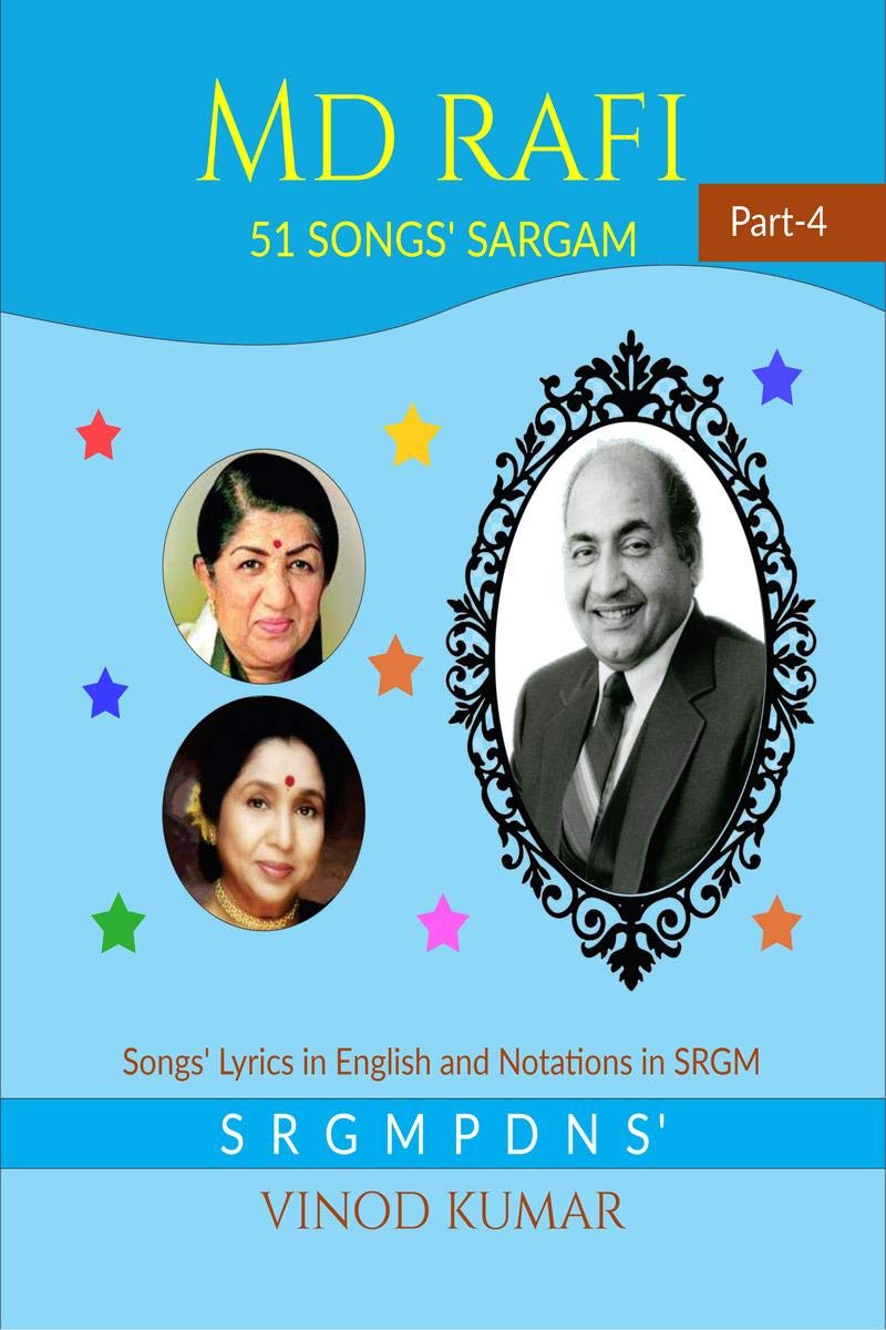 Md Rafi 51 Songs Sargam, Part4 : Songs Lyrics In English And Notations Is Srgm